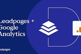 Setup Google Analytics in Leadpages 2025