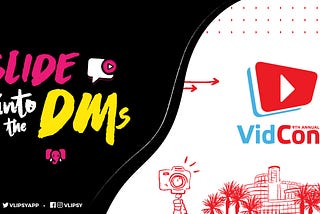 Vlipsy Presents: VidCon Video Insights