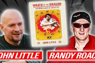 Interview with John Little & Randy Roach — “Bruce Lee’s Real Fights”