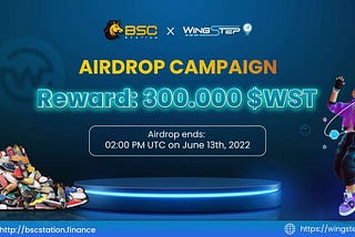 WINGSTEP x BSCStation Airdrop 300.000 $WST Token