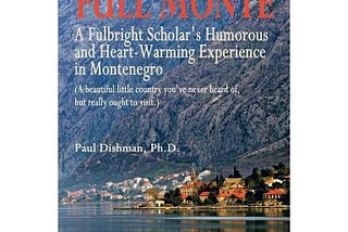Top Quotes: “The Full Monte: A Fulbright Scholar’s Humorous and Heart-Warming Experience in…