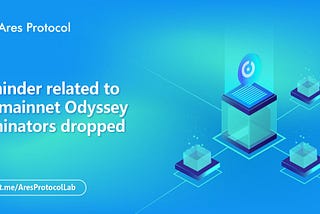 Reminder related to the mainnet Odyssey nominators dropped