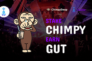 ChimpySwap Welcomes GuitarSwap to Chimpy Jungle Pool! Stake CHIMPY, Earn GUT!