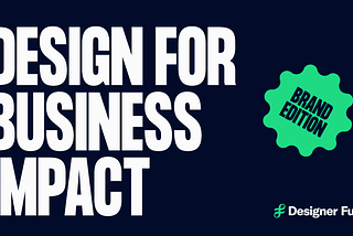 Design for Business Impact featuring Gusto & Zendesk