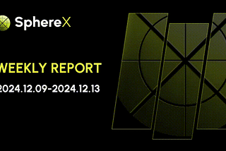 This Week of #SphereX(December 9— December 13, 2024)🪐