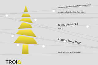 Merry Christmas and a Happy New Year from team TROIA