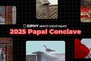 The 2025 Papal Conclave Is Dominating Search on GIPHY