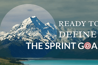 The art of crafting and achieving the Sprint Goal.