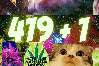 Some Cool Facts You May or, May Not Have Known About 420.