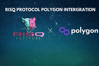 Risq Protocol Polygon Integration