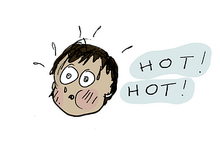 A five year old ate something too hot and his eyes are bulging. He is thinking: “HOT! HOT!” He is sweating.