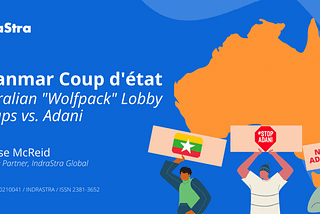 Myanmar Coup d’état: Australian “Wolfpack” Lobby Groups vs. Adani