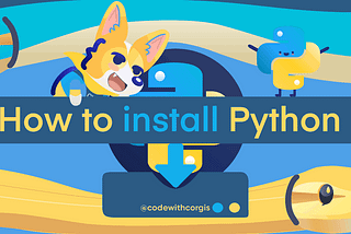 Survival Guide: How to Install Python! Explained with Cute GIFs 📒📘🐍⬇️