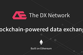 The DX Network — project update (June 7, 2018)