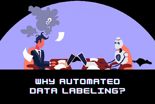 The need to automate the data labeling process