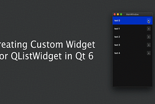 Creating Custom Widget for QListWidget in Qt 6