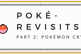 Poké-Revisit II: Pokémon Crystal