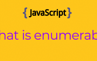 What Does Enumerable Mean in JavaScript? Explained Simply