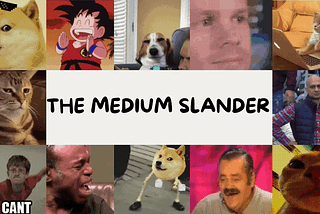 The Medium Slander