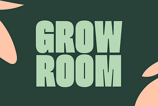 Grow Room | New Year, New Beginnings