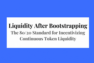 Liquidity After Bootstrapping