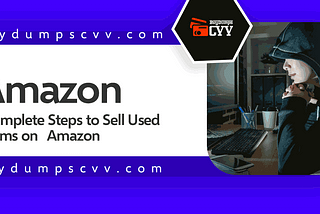 Complete Steps to Sell Used Items on Amazon