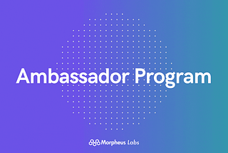 Be A Part of The Morpheus Labs Vision!