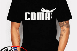 Coma Collapse Puma Jokes tshirt