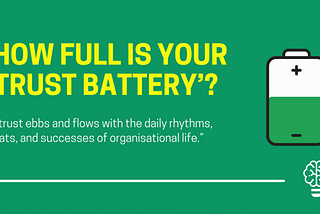 How Well Charged Is Your ‘Trust Battery’