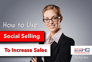 How to Dramatically Increase Sales With Social Selling