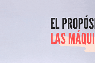 El propósito de las máquinas