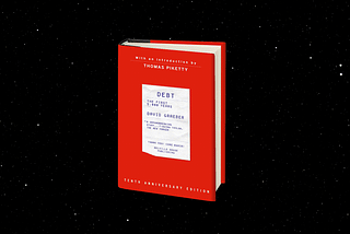 David Graeber’s ‘Debt’ Shows Us How to Think About the Post-Pandemic, Climate Crisis Economy