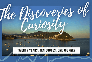 Twenty Years, Ten Quotes, One Journey — The Discoveries of Curiosity