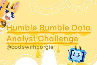 Humble Bumble —  Data Analyst Interview Challenge for Data  Queens🐝🍯