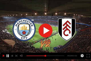 ~[Live]! Fulham Vs Manchester City Live free May 11, 2024