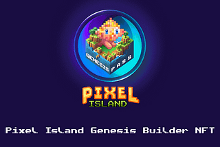 Pixel Island Genesis Builder NFT