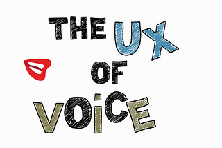The UX of Voice