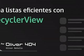 Cómo listar elementos de forma optimizada — RecyclerView Android