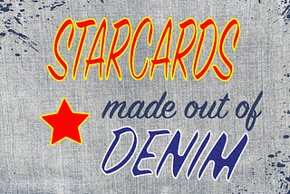 Starcards: Made out of Denim Surprise extra Pack!