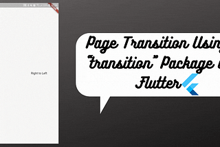 Page Transition Using “transition” Package in Flutter