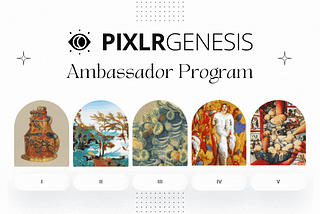 Why You Should Join The Pixlr Genesis Ambassador Program