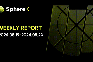 This Week of #SphereX(August 19— August 23, 2024)🪐