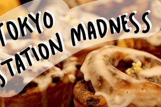 Tokyo Station Madness: Eating Through Tokyo <1000¥