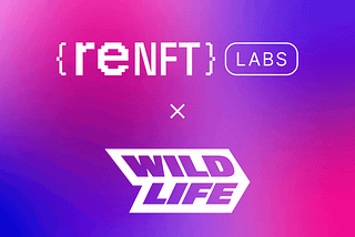reNFT Partners with Latin America’s Largest Gaming Company, Wildlife Studios