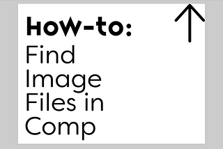 Comp How-To: Find Image Files