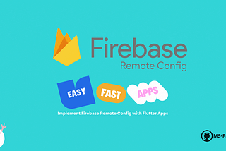 Flutter : Dynamically Customize Your App’s Appearance with Firebase Remote Config