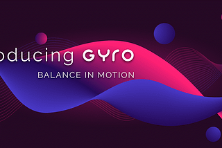 Introducing Gyro, A new crypto asset class