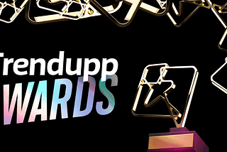 Trendupp Awards 2025 Is Back for an EXPLOSIVE 5th Edition!