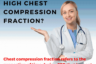 How Can You Achieve a High Chest Compression Fraction