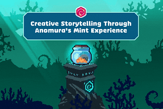 Creative Storytelling through Anomura’s Mint Experience